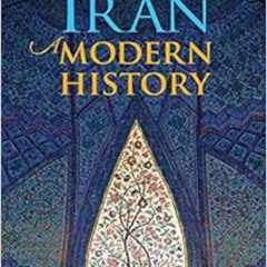 ACCESS KINDLE 📌 Iran: A Modern History by Abbas Amanat [EBOOK EPUB KINDLE PDF]