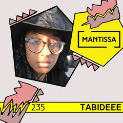 Mantissa Mix 235: Tabideee