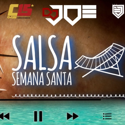 Stream SALSA PARA SEMANA SANTA MIX POR DJ JOE EL CATADOR by Dj