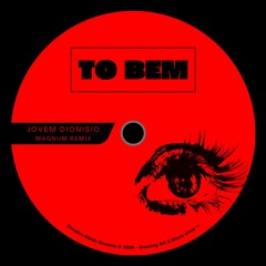 Jovem Dionisio - to bem (MAGNUM Remix)