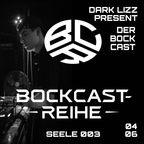 SEELE - BOCKCAST TEIL 003 I EP (04.06.2025)