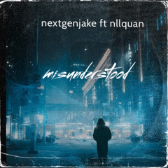 nextgenjake ft nllquan- misunderstood