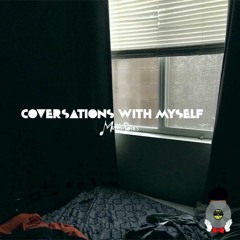 Conversations With Myself (now on spotify)