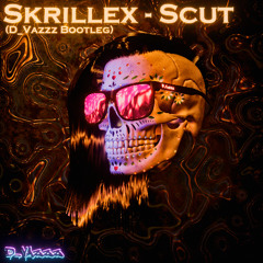 Skrillex - Scut (D_VAZZZ Bootleg) [FREE DOWNLOAD]