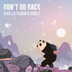 Viva La Panda & Honey - Don't Go Back