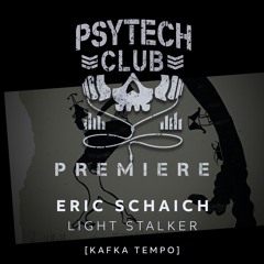 PREMIERE: Eric Schaich - Light Stalker [Kafka Tempo]