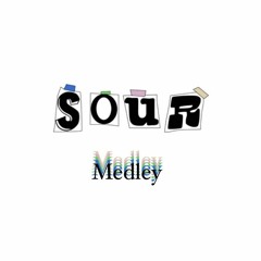 SOUR MEDLEY (OLIVIA RODRIGO)