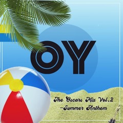 The Oscars Mix Vol.2 - Summer Anthem