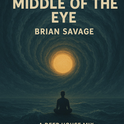Middle Of The Eye - Brian Savage