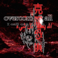 overcome it all (w/ klypht, kyu)