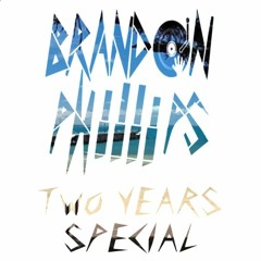 Brandon Phillips / DJBPAU - 2 Year Special!