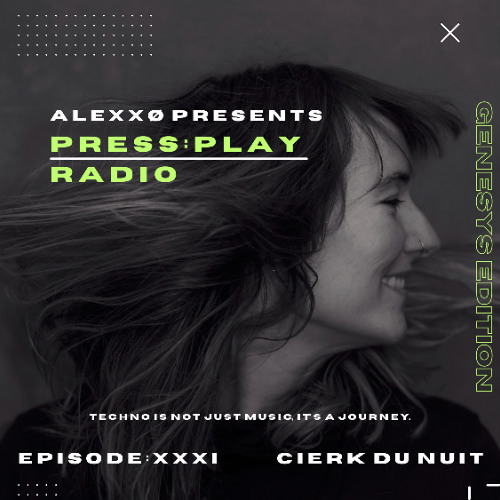 Press:Play Radio Episode XXXI - Genesys Edition With Cierk Du Nuit