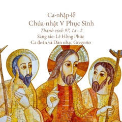 Ca nhập lễ Chúa nhật V Phục sinh