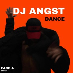 DJ ANGST // Dance : (Face A 130bpm)