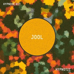 Hypnose 017 | Jool