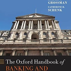 Get KINDLE 📭 The Oxford Handbook of Banking and Financial History (Oxford Handbooks)