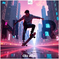 [NVR 030] W7 - Céu Azul (Radio Edit)