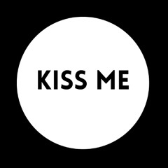 KISS ME