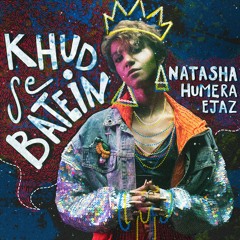 Khud Se Batein | Natasha Humera Ejaz, Zeeshan Ali & Rishabh Rajan