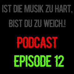 Destructive Minds @ Ist Die Musik Zu Hart Bist Du Zu Weich Podcast Episode 12
