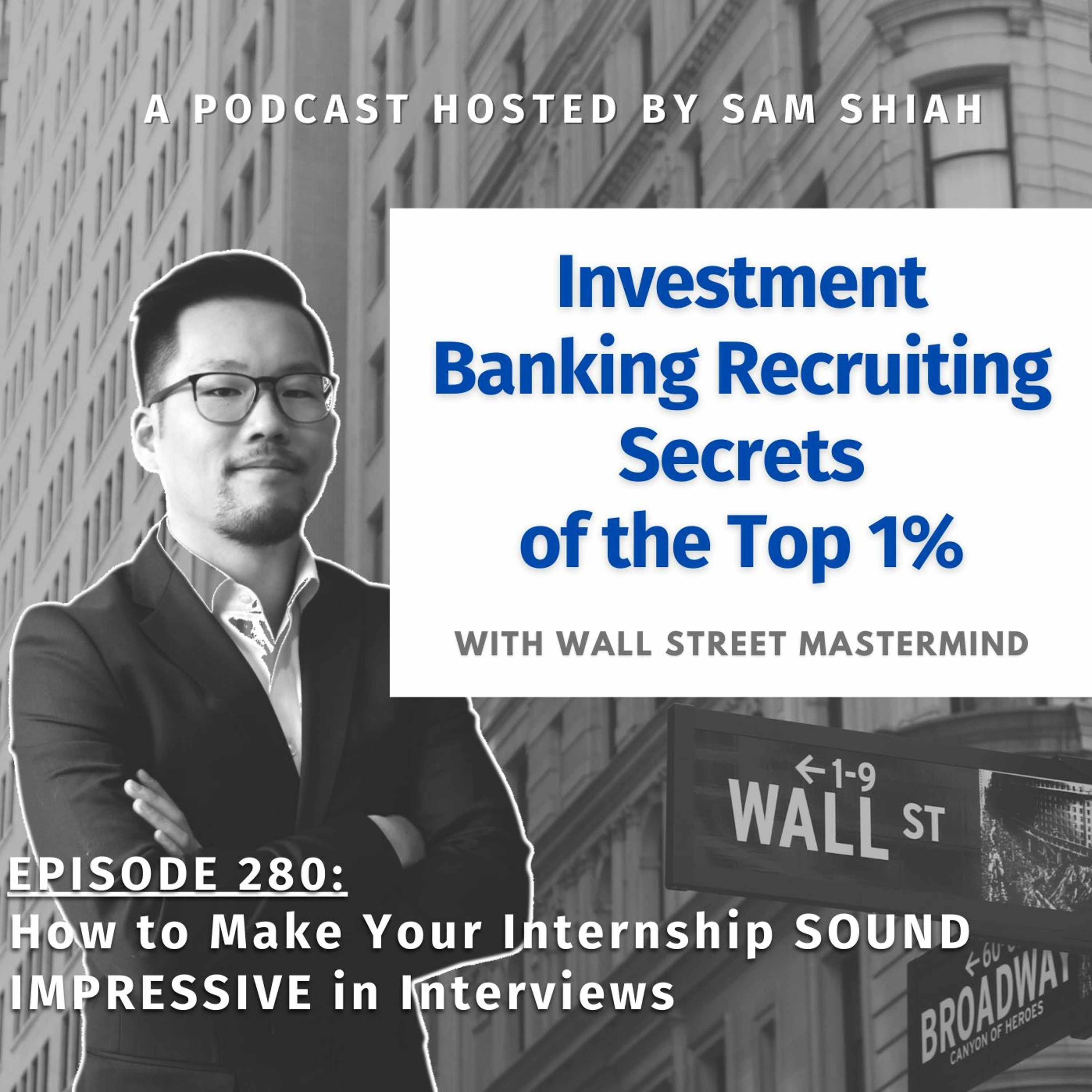 cover of episode Episode 280: How to Make Your Internship SOUND IMPRESSIVE in Interviews