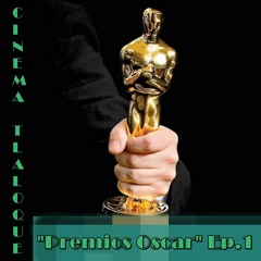 "Premios Oscar" Ep1