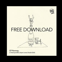Of Norway - L`Intemporelle (Jepe Loves Ursula Edit) - badabing diskos [OCC PREMIERE]