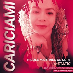 Carisiami - Nicole Martines De Kort Ft X - Static (Official Audio 2023)