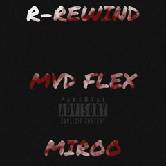 SuFro - R-Rewind x Mvd Flex & Miroo