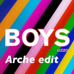 Lizzo - Boys (Arche Edit)