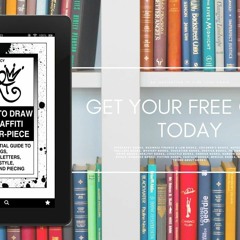 Learn To Draw A Graffiti Master-Piece: Your Essential Guide To Tags, Bubble Letters, Wildstyle,