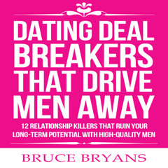 Dating Deal Breakers That Drive Men Away - Audiobook Sample