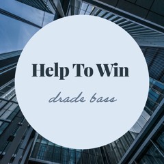 Drade Bass - Help To Win