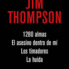 [Read] Online 1.280 almas. El asesino dentro de mí. Lo BY : Jim Thompson