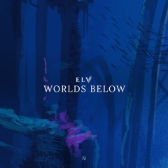 Elv - Worlds Below