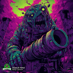 Yehor & Asana - Bass Cannon