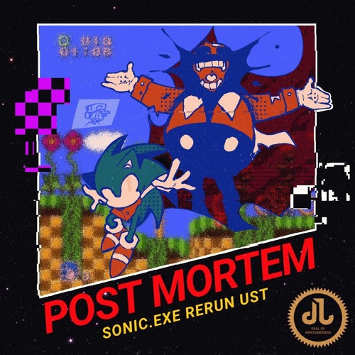 Post Mortem ft. redseas07 - The Sonic.exe Rerun UST
