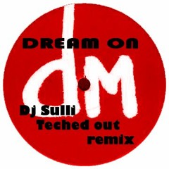 DEPECHE MODE - DREAM ON - DJ SULLI TECHED OUT REMIX