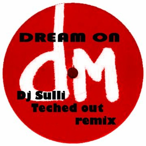 DEPECHE MODE - DREAM ON - DJ SULLI TECHED OUT REMIX