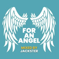 FOR AN ANGEL MIXED BY JACKSTER