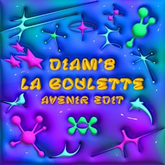 Diam's - La Boulette (AVENIR edit)