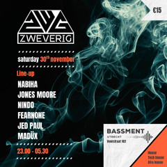 ZWEVERIG (Tech house) >>> Bassment Utrecht (30-11-2024)