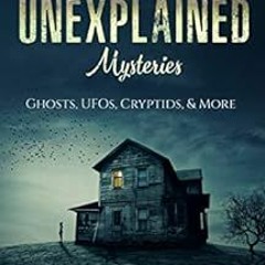 Get PDF Pennsylvania's Unexplained Mysteries: Ghosts, UFOs, Cryptids, & More (Unexplained USA) b