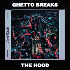 Ghetto Breaks - The Hood