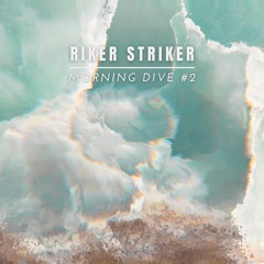 Morning Dive #2 I Riker Striker