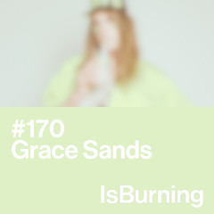 Grace Sands...IsBurning #170