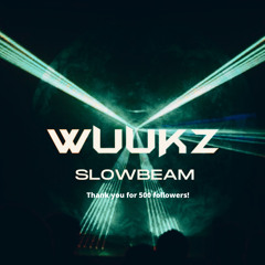 SLOWBEAM - WUUKZ