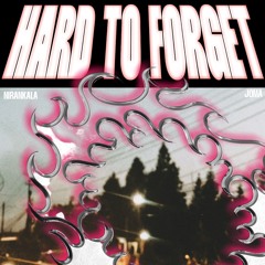 HARD TO FORGET ft Radit (Joma)