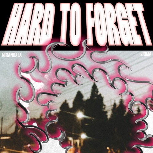 HARD TO FORGET ft Radit (Joma)