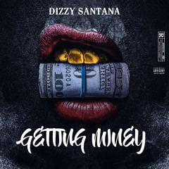 Dizzy Santana - Gettin Money